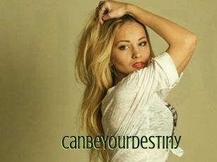 CanBeYourDestiny