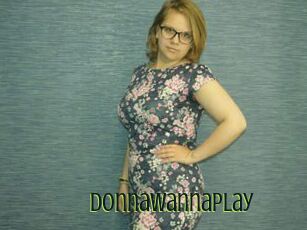 DonnaWannaPlay
