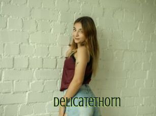 Delicatethorn