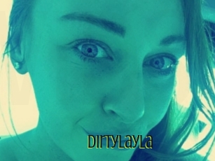 Dirtylayla