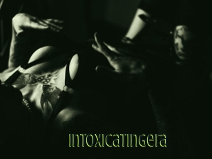 Intoxicatingera