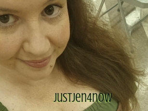 Justjen4now