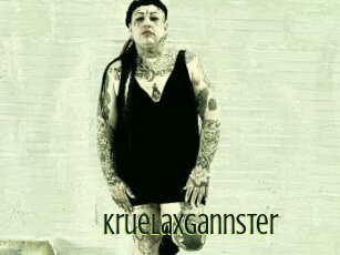 Kruelaxgannster