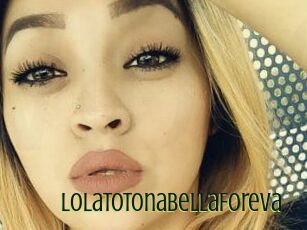 LolaTotonaBellaForeva