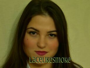 Lacelikesmoke