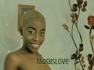 Mayaislove