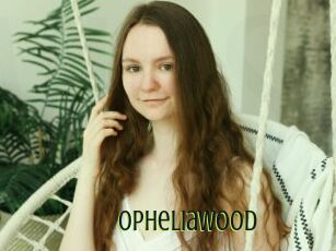 OpheliaWood