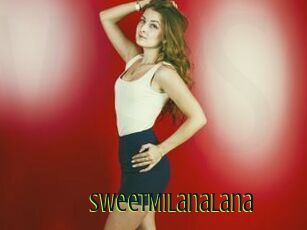 SweetMilanaLana