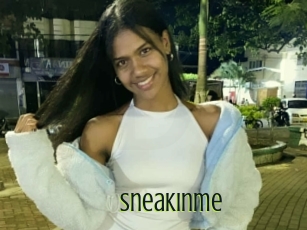 Sneakinme