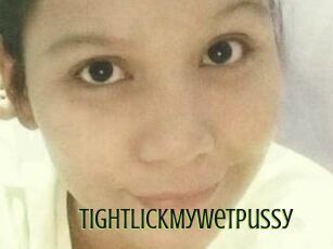 TightLickMyWetPuSsy